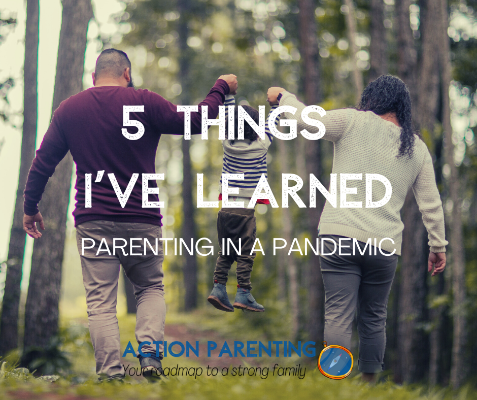 5 Things I've Learned While Parenting in a Pandemic